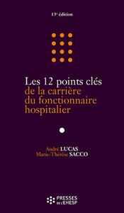 LES 12 POINTS CLES DE LA CARRIERE DU FONCTIONNAIRE HOSPITALIER 13E EDITION