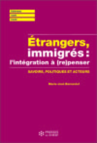Étrangers, immigrés : (re)penser l'intégration