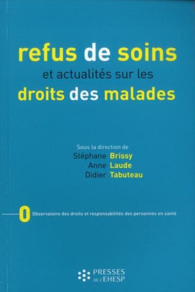 REFUS DE SOINS ET ACTUALITES SUR LES DROITS DES MALADES