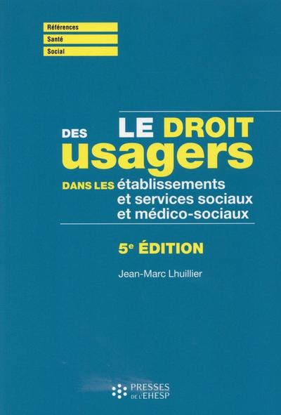 Le droit des usagers dans les établissements et services sociaux et médico-sociaux