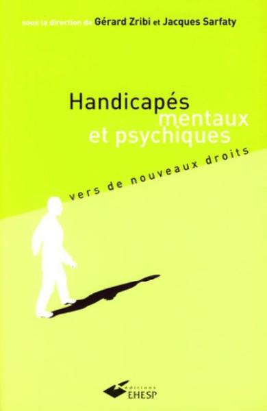 Handicapés mentaux et psychiques - 2e édition
