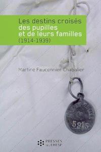 LES DESTINS CROISES DES PUPILLES ET DE LEURS FAMILLES 1914 1939