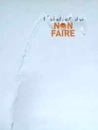 L'atelier du Non-Faire