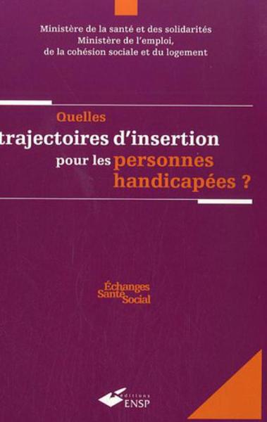 Quelles trajectoires d'insertion pour les personnes handicapées ?