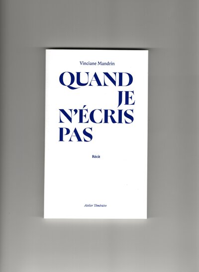 Quand je n'écris pas