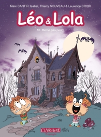 Leo & Lola T10 - Même pas peur !