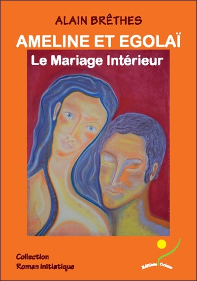 Ameline et Egolaï - Le Mariage Intérieur