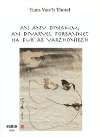 An anv dinamm, an divarvel forbannet ha fur ar varzhoniezh - tri barzh tang a Sina