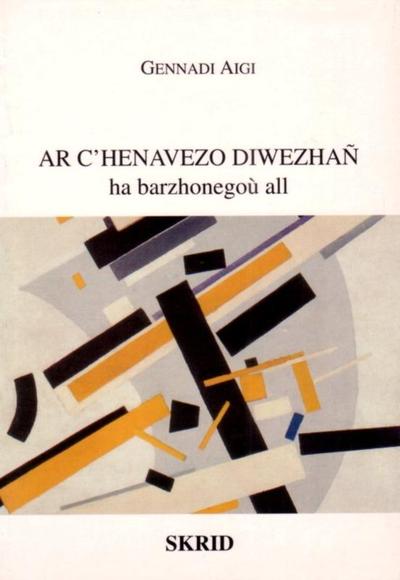 Ar c'henavezo diwezhañ - ha barzhonegoù all