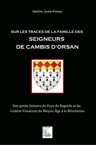 Sur les traces de la famille des Seigneurs de Cambis d'Orsan