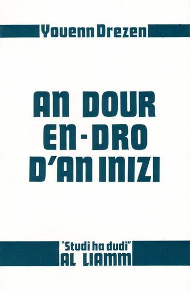 AN DOUR EN-DRO D'AN INIZI
