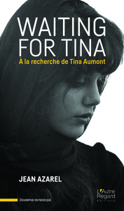 Waiting for Tina - à la recherche de Tina Aumont