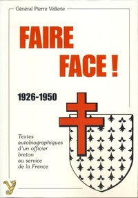 Faire face ! - textes autobiographiques d'un officier breton au service de la France