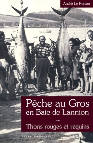 Pêche au gros en baie de Lannion - thons rouges et requins