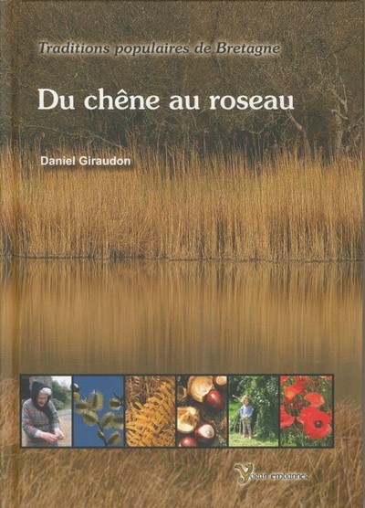 Traditions populaires de Bretagne - du chêne au roseau