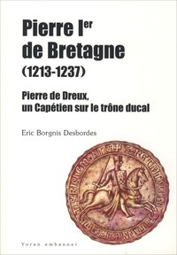 Pierre Ier de Bretagne, 1213-1237 - un Capétien sur le trône ducal