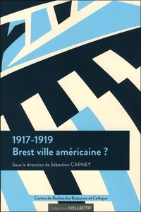 1917-1919, Brest ville américaine ?