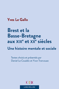 Brest et la Basse-Bretagne au XIXè et XXè siècles