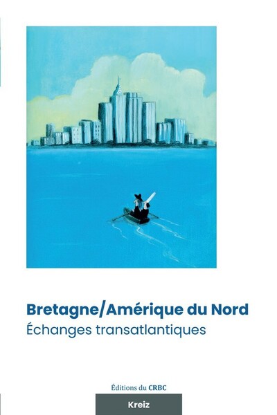 Bretagne-Amérique du Nord - échanges transatlantiques