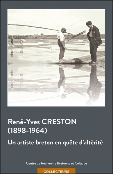 René-Yves Creston, 1898-1964 - un artiste breton en quête d'altérité