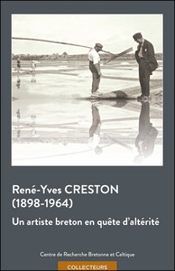 René-Yves Creston, 1898-1964 - un artiste breton en quête d'altérité