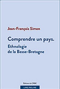 Comprendre un pays - ethnologie de la Basse-Bretagne