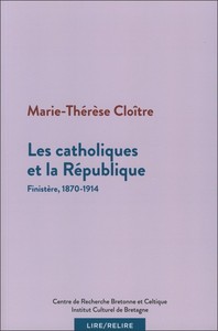 Les catholiques et la République - Finistère, 1870-1914