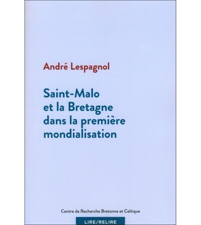 Saint-Malo et la Bretagne dans la première mondialisation
