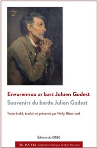 Envorennou ar barz Juluen Godest. Souvenirs du barde Julien Godest