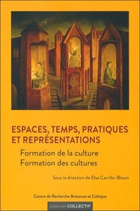 Temps, espaces, pratiques et représentations - formation de la culture, formation des cultures