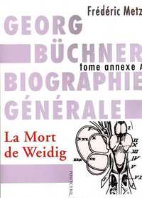 Georg Büchner Biographie Générale T.A : La Mort de Weidig