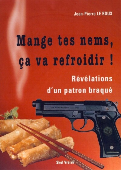 Mange tes nems, ça va refroidir ! - révélations d'un patron braqué