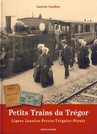 Petits trains du Trégor - lignes Lannion-Perros-Tréguier-Plouëc