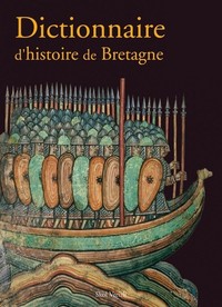 DICTIONNAIRE D'HISTOIRE DE BRETAGNE