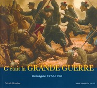 C'ETAIT LA GRANDE GUERRE BRETAGNE 1914-1920 SV62
