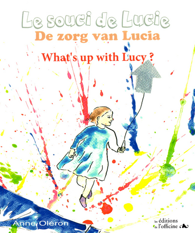Le souci de Lucie (trilingue Français - Anglais - Néerlandais)