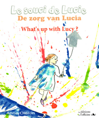 Le souci de Lucie (trilingue Français - Anglais - Néerlandais)
