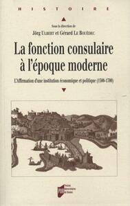 FONCTION CONSULAIRE A L EPOQUE MODERNE (1500-1800)