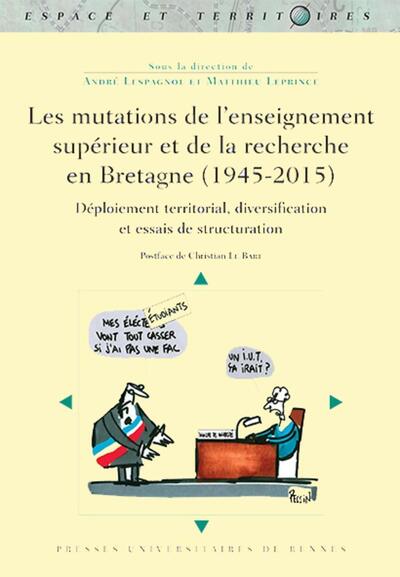 Les mutations de l'enseignement supérieur et de la recherche en Bretagne (1945-2015)