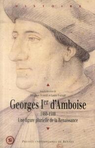 GEORGES IER D AMBOISE
