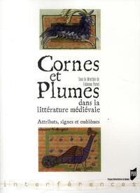 CORNES ET PLUMES DANS LA LITTERATURE MEDIEVALE