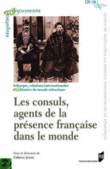 Les consuls, agents de la présence française dans le monde