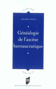 GENEALOGIE DE L ASCESE BUREAUCRATIQUE