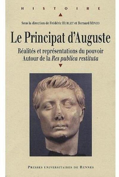 PRINCIPAT D AUGUSTE. REALITES ET REPRESENTATIONS DU POUVOIR AUTOUR DE LA RESP