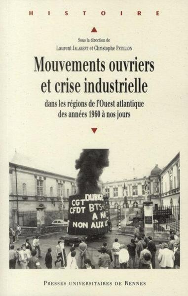 MOUVEMENTS OUVRIERS ET CRISE INDUSTRIELLE