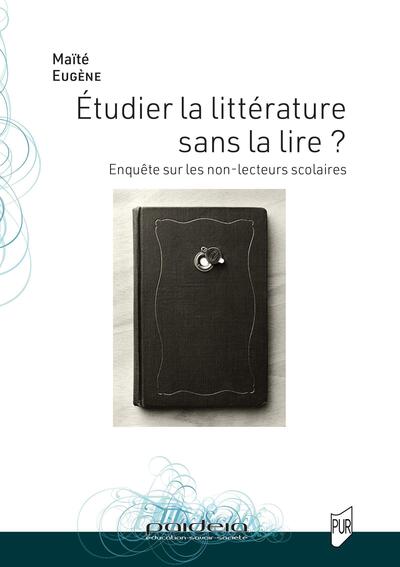 Étudier la littérature sans la lire ?