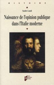 NAISSANCE DE L OPINION PUBLIQUE DANS L ITALIE MODERNE XVIE-XVIIIE SIECLES