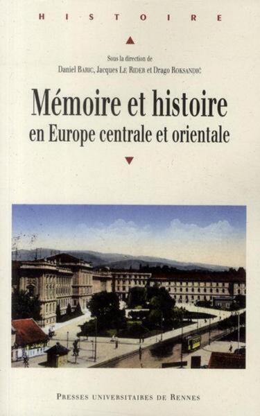 MEMOIRE ET Histoire EN EUROPE CENTRALE ET ORIENTALE