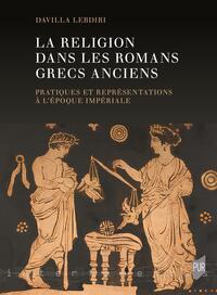La religion dans les romans grecs anciens