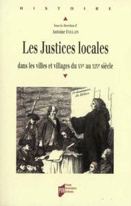 JUSTICES LOCALES. DANS LES VILLES ET VILLAGES D ANCIEN REGIME